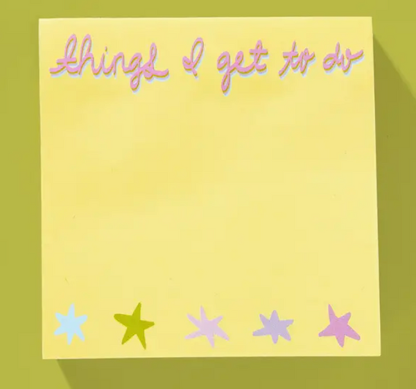 Things I Get To Do Sticky Notepad